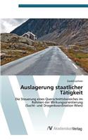 Auslagerung staatlicher Tätigkeit