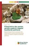Fitoquímica das partes aéreas espécie vegetal Guettarda pohliana: (Portuguese)