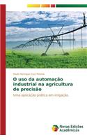 O uso da automação industrial na agricultura de precisão