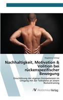 Nachhaltigkeit, Motivation & Volition bei rückenspezifischer Bewegung