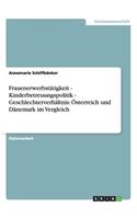 Frauenerwerbstätigkeit - Kinderbetreuungspolitik - Geschlechterverhältnis