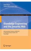 Knowledge Engineering and the Semantic Web: 4th Conference, Kesw 2013, St. Petersburg, Russia, October 7-9, 2013. Proceedings