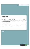Das Elternwahlrecht. Regenerator sozialer Ungleichheit?