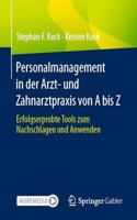 Personalmanagement in Der Arzt- Und Zahnarztpraxis Von a Bis Z