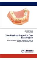 Troubleshooting with Cast Restoration