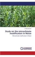 Study on the Microclimate Modification in Maize