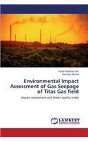 Environmental Impact Assessment of Gas Seepage of Titas Gas field