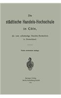 Die Städtische Handels-Hochschule in Cöln, Die Erste Selbständige Handels-Hochschule in Deutschland