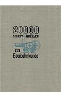 20000 Schriftquellen Zur Eisenbahnkunde