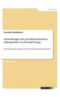 Auswirkungen der protektionistischen Außenpolitik von Donald Trump: Der Handelsstreit zwischen USA, EU und China näher beleuchtet