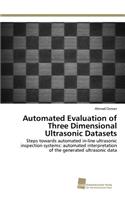 Automated Evaluation of Three Dimensional Ultrasonic Datasets
