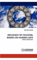 Influence of Celestial Bodies on Human Lives