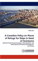 Canadian Policy on Places of Refuge for Ships in Need of Assistance