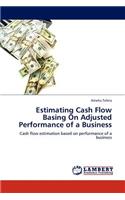 Estimating Cash Flow Basing on Adjusted Performance of a Business