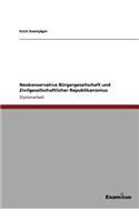 Neokonservative Bürgergesellschaft und Zivilgesellschaftlicher Republikanismus