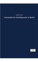 Geschichte der Schriftsprache in Berlin