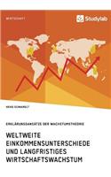 Weltweite Einkommensunterschiede und langfristiges Wirtschaftswachstum. Erklärungsansätze der Wachstumstheorie