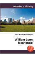 William Lyon MacKenzie