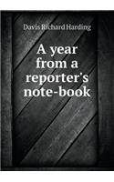 A Year from a Reporter's Note-Book: (English)