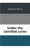 Under the Cannibal Curse