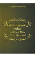 Under Marching Orders a Story of Mary Porter Gamewell
