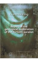 Report of the Geological Exploration of the Fortieth Parallel