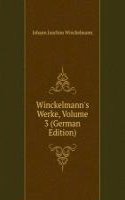 Winckelmann's Werke, Volume 3 (German Edition)