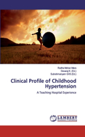 Clinical Profile of Childhood Hypertension
