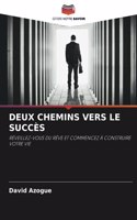 Deux Chemins Vers Le Succès
