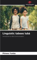 Linguistic taboos lubà