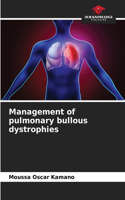 Management of pulmonary bullous dystrophies