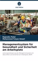 Managementsystem für Gesundheit und Sicherheit am Arbeitsplatz