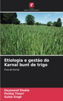 Etiologia e gestão do Karnal bunt de trigo