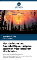Mechanische und Dauerhaftigkeitseigen-schaften von ternärem Mischbeton