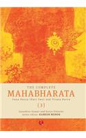 The Complete Mahabharata [3] Vana Parva (Part Two) and Virat Parva