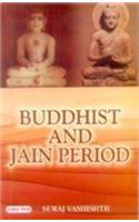 Buddhist and Jain Period