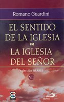 Sentido de la Iglesia, El: La Iglesia del Senor