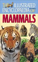 The Illustrated Encyclopedia of Mammals