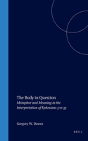 Body in Question: Metaphor and Meaning in the Interpretation of Ephesians 5:21-33