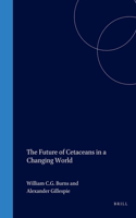 The Future of Cetaceans in a Changing World