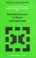 Stochastic Processes in Physics and Engineering: (42 Mathematics and Its Applications)