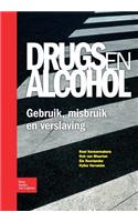 Drugs En Alcohol; Gebruik, Misbruik En Verslaving