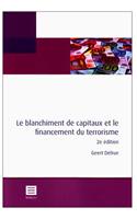 Le Blanchiment de Capitaux Et Le Financement Du Terrorisme