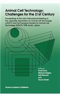 Animal Cell Technology: Challenges for the 21st Century