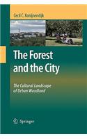 The Forest and the City: The Cultural Landscape of Urban Woodland