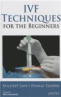 IVF Techniques for the Beginners