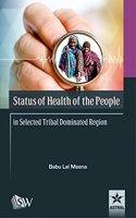 Status Of Health Of The People In Selected Tribal Dominated Region