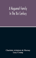 Huguenot Family In The Xvi Century
