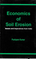 Economics of Soil Erosion: Issues and Imperatives from India