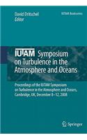 Iutam Symposium on Turbulence in the Atmosphere and Oceans: Proceedings of the Iutam Symposium on Turbulence in the Atmosphere and Oceans, Cambridge, Uk, December 8 &#9472; 12, 2008
